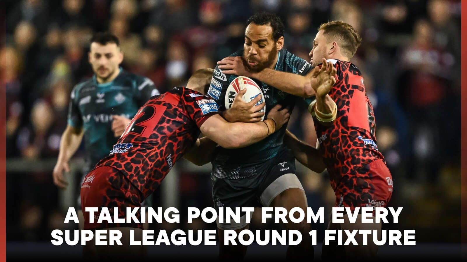 Super League Round 1 talking points Alamy
