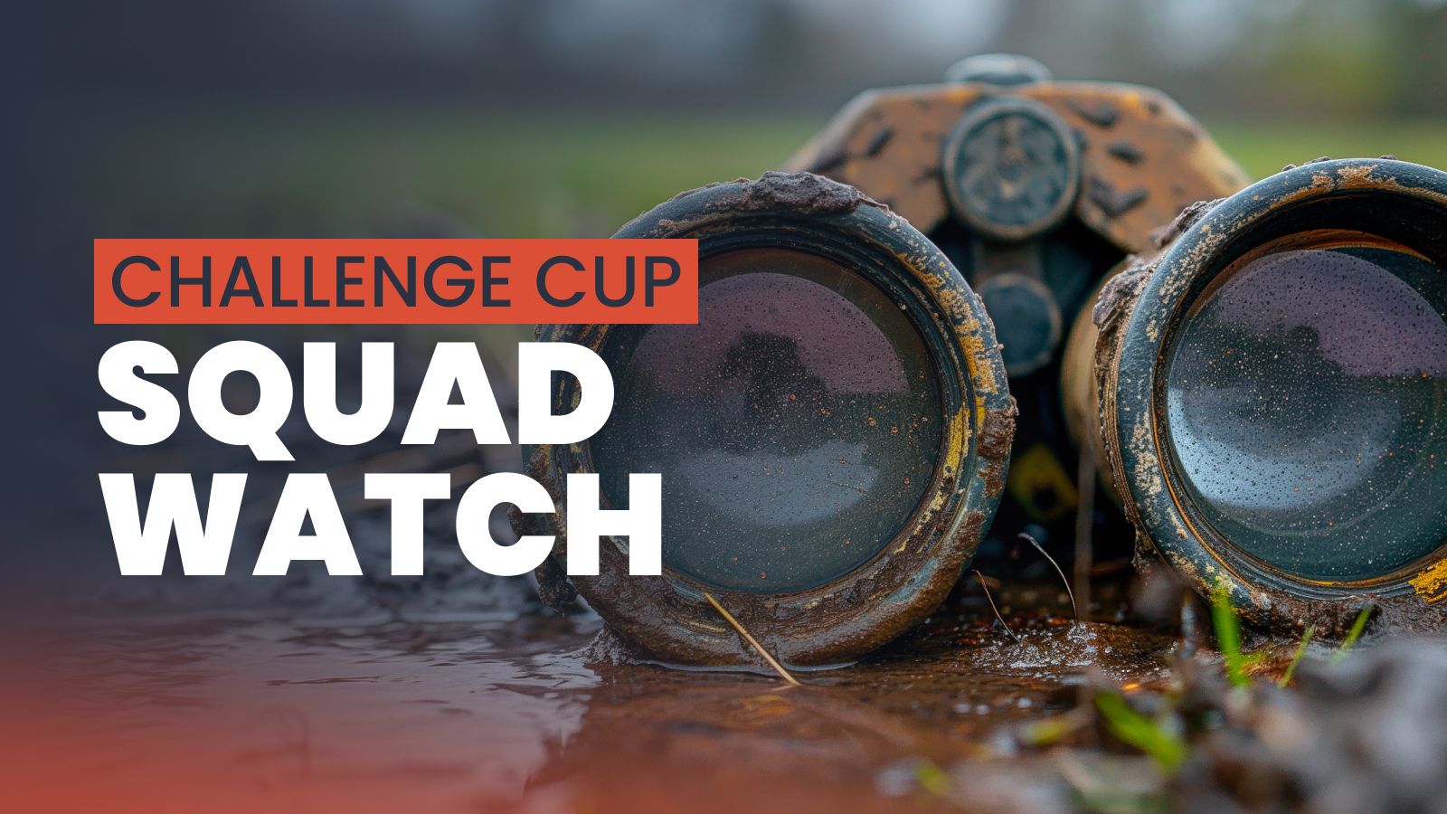 Squad watch: Challenge Cup semi-final team news, including broadcast details and kick-off times