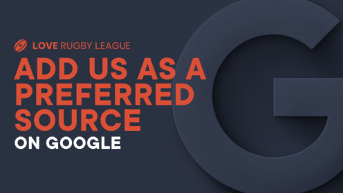 Want more Love Rugby League? Add us on Google for coverage you can trust