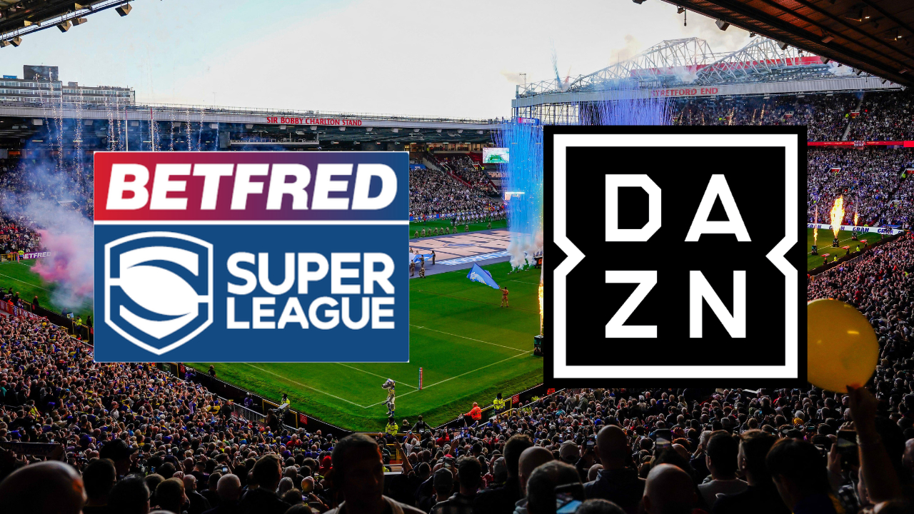 Super League are closing in on a broadcast deal with DAZN.